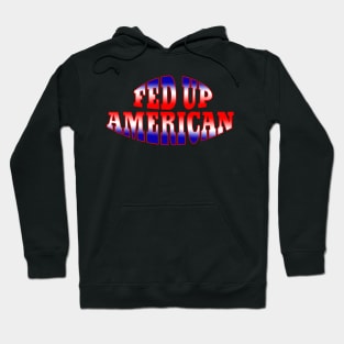 Red White Blue Gradient FED UP AMERICAN Hoodie